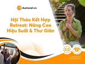 Hoi Thao Ket Hop Retreat