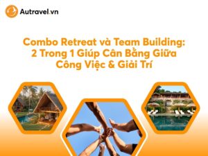 Combo Retreat va Team Building 7