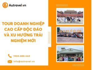 tour doanh nghiep cao cap doc dao